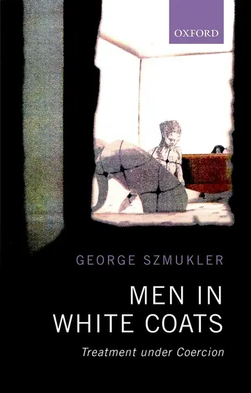 Cover of Men in White Coats Treatment Under Coercion