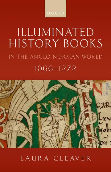 Cover of Illuminated History Books in the Anglo-Norman World, 1066-1272
