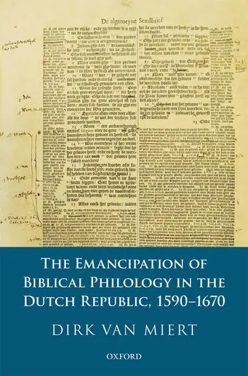 Cover of The Emancipation of Biblical Philology in the Dutch Republic 1590-1670