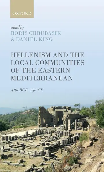 Cover of Hellenism and the Local Communities of the Eastern Mediterranean
