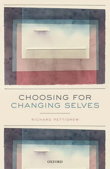 Cover of Choosing for Changing Selves