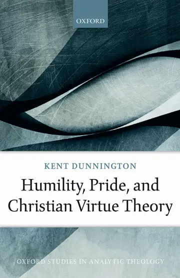 Cover of Humility, Pride, and Christian Virtue Theory