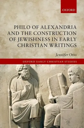 Cover of Philo of Alexandria and the Construction of Jewishness in Early Christian Writings