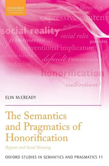 Cover of The Semantics and Pragmatics of Honorification
