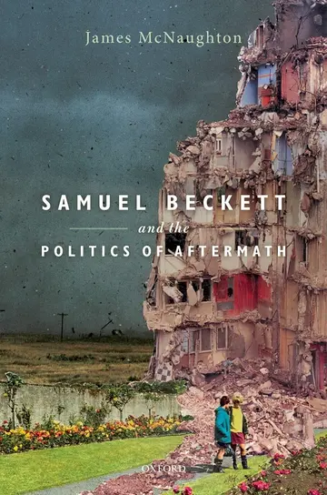 Cover of Samuel Beckett and the Politics of Aftermath