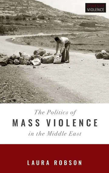 Cover of The Politics of Mass Violence in the Middle East