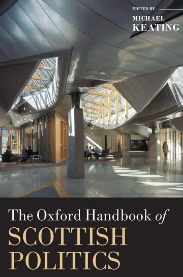 Cover of The Oxford Handbook of Scottish Politics