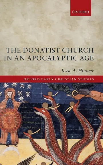 Cover of The Donatist Church in an Apocalyptic Age