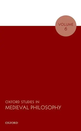 Cover of Oxford Studies in Medieval Philosophy Volume 6