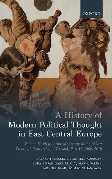 Cover of A History of Modern Political Thought in East Central Europe