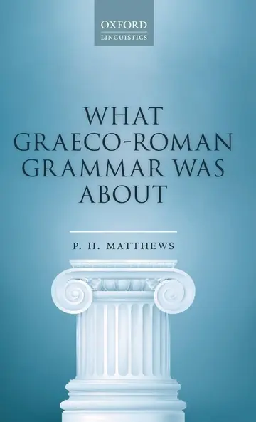 Cover of What Graeco-Roman Grammar Was About
