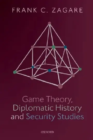 Cover of Game Theory, Diplomatic History and Security Studies