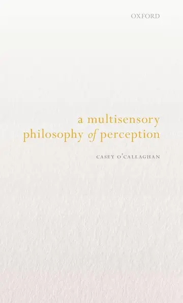 Cover of A Multisensory Philosophy of Perception
