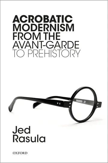 Cover of Acrobatic Modernism from the Avant-Garde to Prehistory