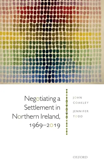 Cover of Negotiating a Settlement in Northern Ireland, 1969-2019