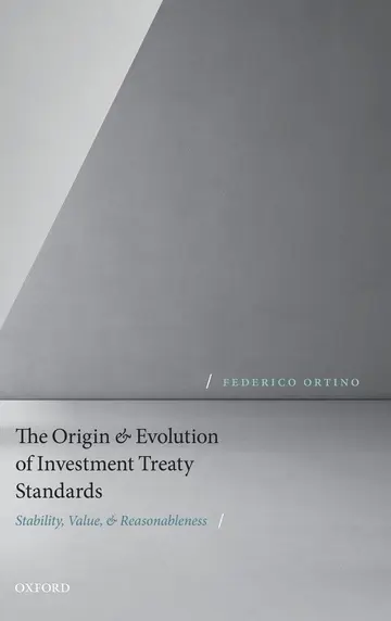 Cover of The Origin and Evolution of Investment Treaty Standards