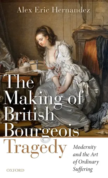 Cover of The Making of British Bourgeois Tragedy