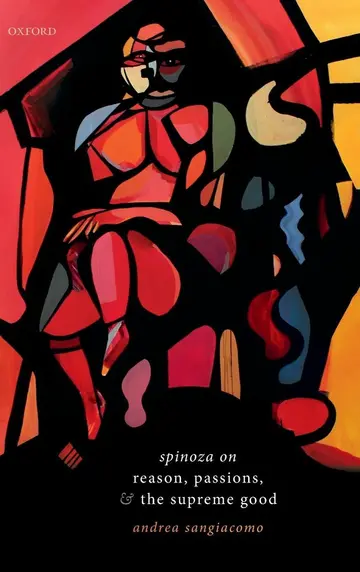 Cover of Spinoza on Reason, Passions, and the Supreme Good