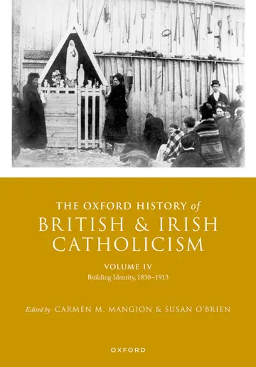 Cover of The Oxford History of British and Irish Catholicism, Volume IV