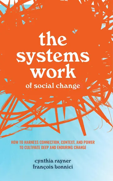 Cover of The Systems Work of Social Change