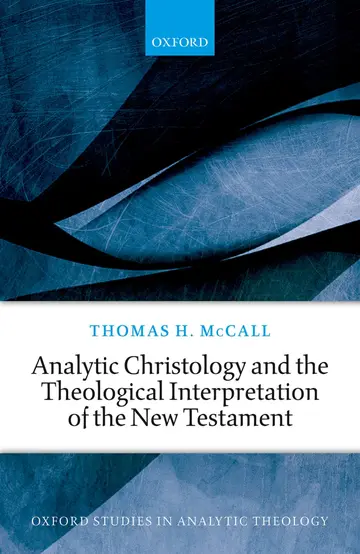 Cover of Analytic Christology and the Theological Interpretation of the New Testament