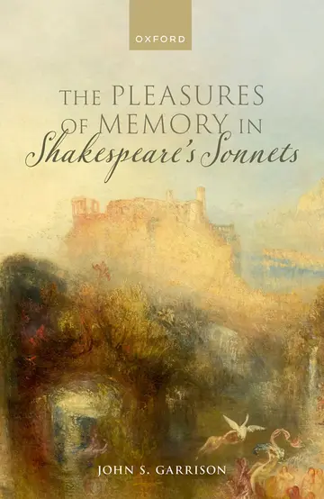 Cover of The Pleasures of Memory in Shakespeare's Sonnets