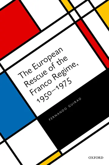 Cover of The European Rescue of the Franco Regime, 1950-1975
