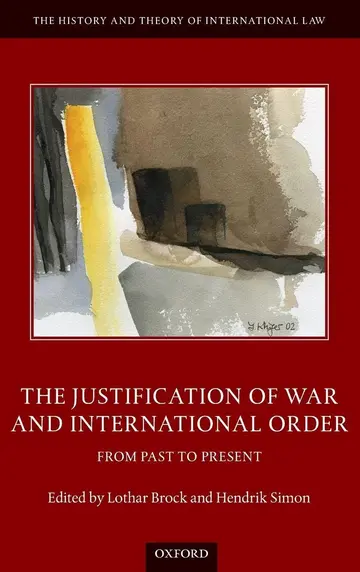 Cover of The Justification of War and International Order