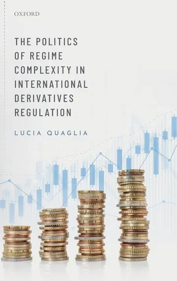 Cover of The Politics of Regime Complexity in International Derivatives Regulation