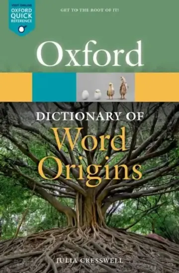 Cover of Oxford Dictionary of Word Origins