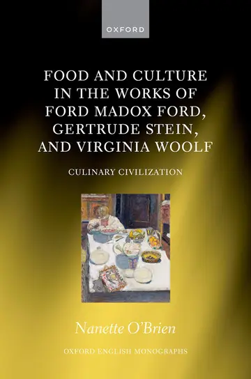 Cover of Food and Culture in the Works of Ford Madox Ford, Gertrude Stein, and Virginia Woolf