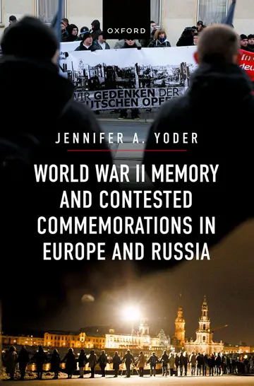 Cover of World War II Memory and Contested Commemorations in Europe and Russia