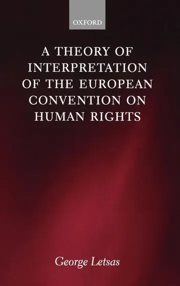 Cover of A Theory of Interpretation of the European Convention on Human Rights