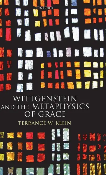 Cover of Wittgenstein and the Metaphysics of Grace