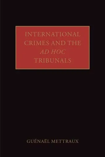 Cover of International Crimes and the Ad Hoc Tribunals