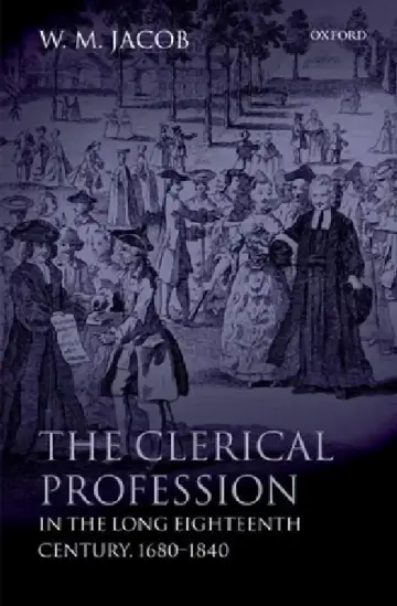 Cover of The Clerical Profession in the Long Eighteenth Century, 1680-1840