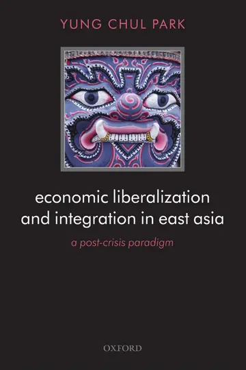 Cover of Economic Liberalization and Integration in East Asia