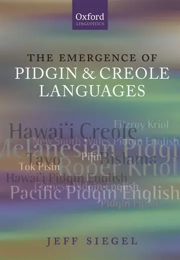 Cover of The Emergence of Pidgin and Creole Languages