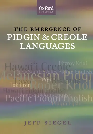 Cover of The Emergence of Pidgin and Creole Languages