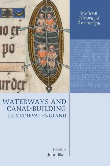 Cover of Waterways and Canal-Building in Medieval England