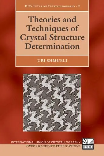 Cover of Theories and Techniques of Crystal Structure Determination