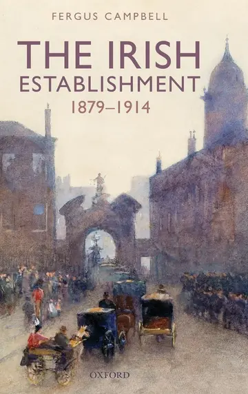 Cover of The Irish Establishment 1879-1914