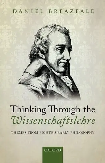 Cover of Thinking Through the Wissenschaftslehre