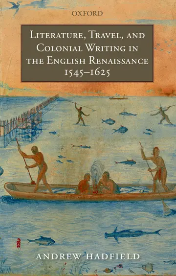 Cover of Literature, Travel, and Colonial Writing in the English Renaissance, 1545-1625