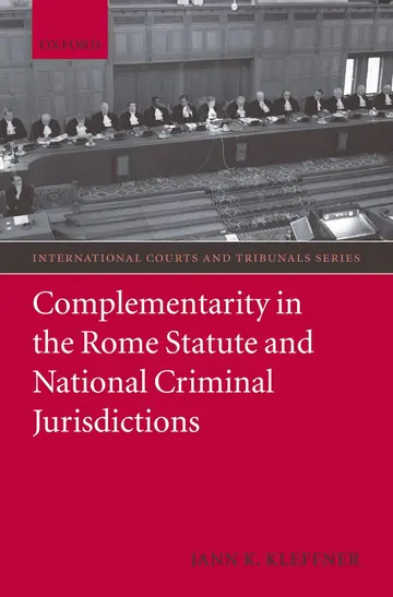 Cover of Complementarity in the Rome Statute and National Criminal Jurisdictions