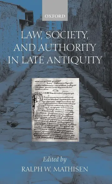 Cover of Law, Society, and Authority in Late Antiquity