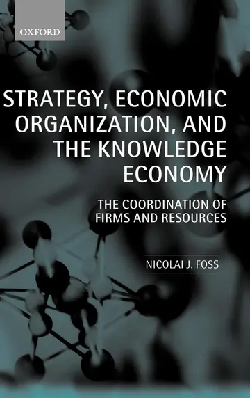 Cover of Strategy, Economic Organization, and the Knowledge Economy