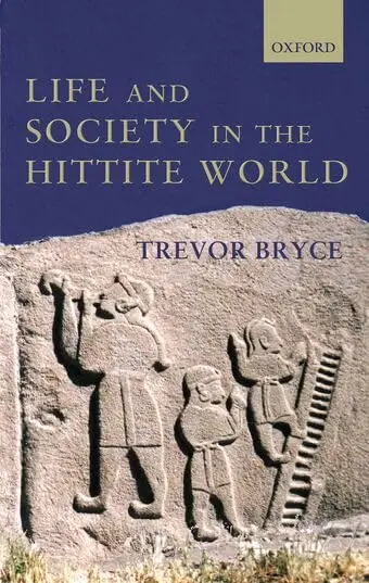 Cover of Life and Society in the Hittite World