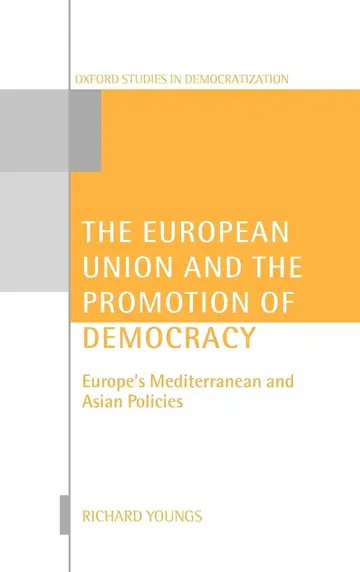 Cover of The European Union and the Promotion of Democracy