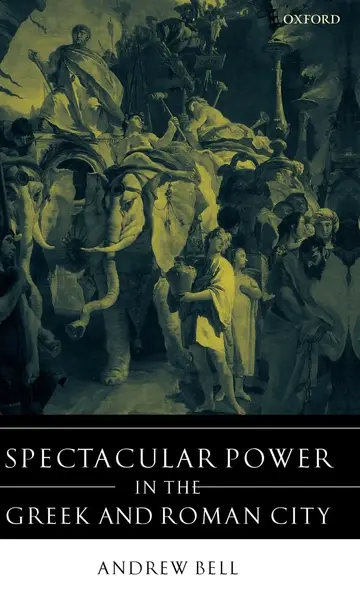 Cover of Spectacular Power in the Greek and Roman City